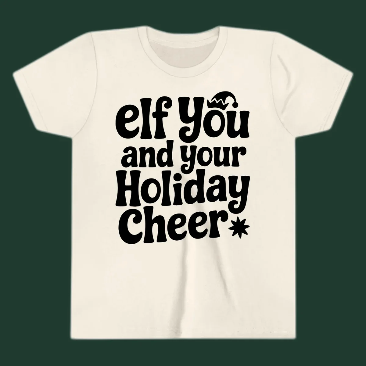 Elf You And Your Holiday Cheer text design with elf hat and starburst.
