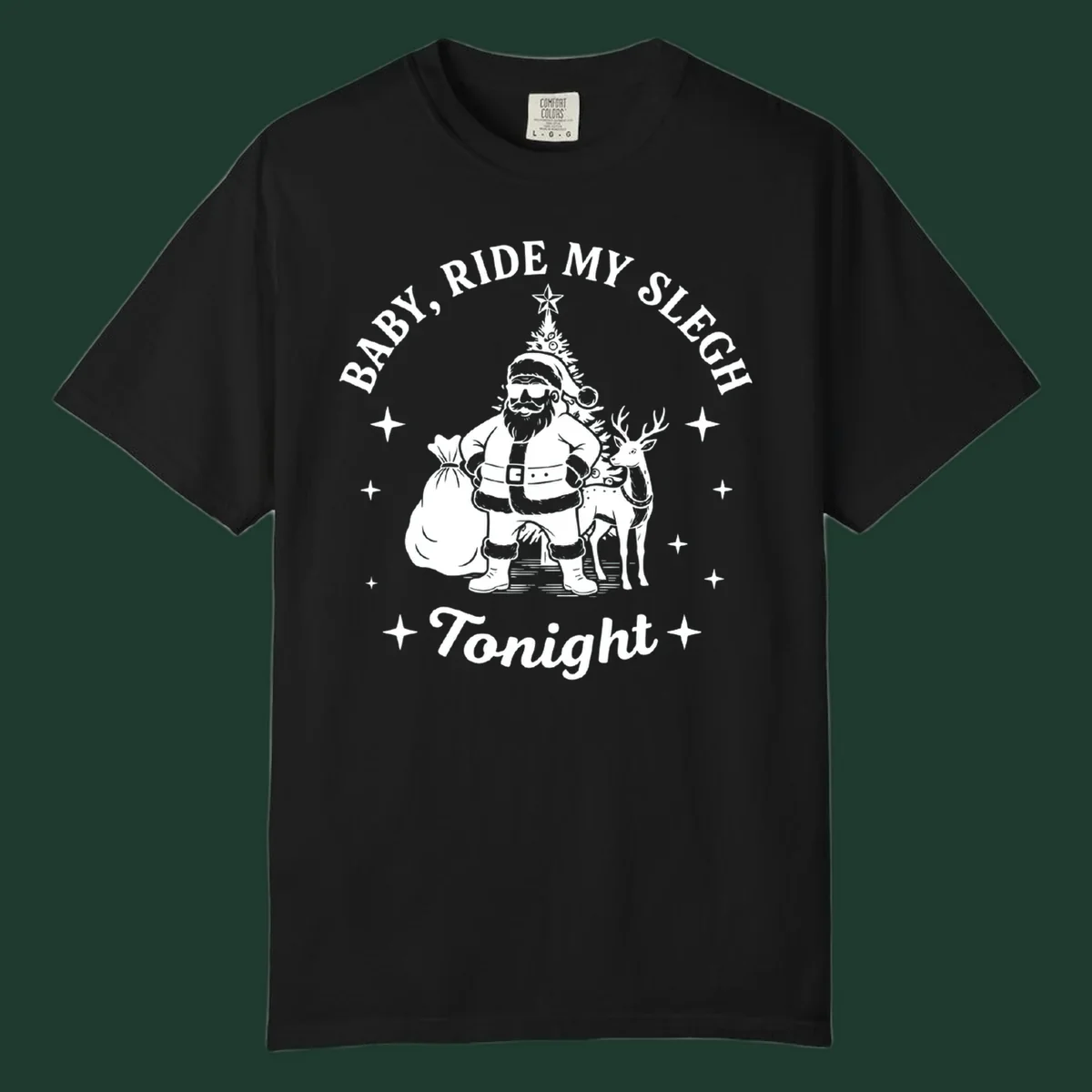 Baby, ride my sleigh tonight graphic featuring Santa, reindeer, and Christmas tree.