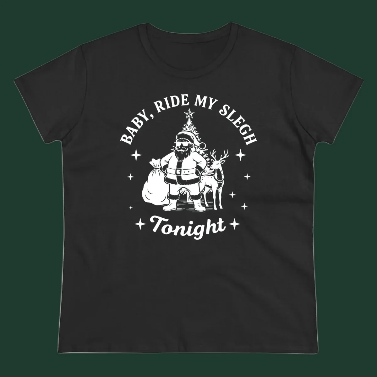 Baby, ride my sleigh tonight graphic featuring Santa, reindeer, and Christmas tree.