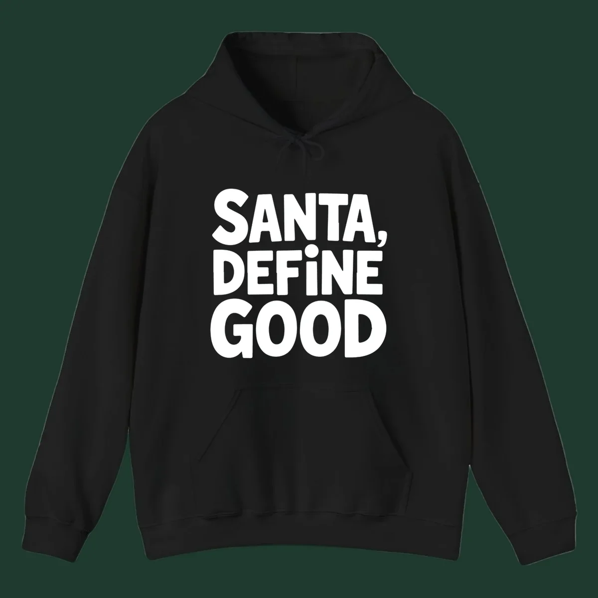 White block text reads 'SANTA, DEFINE GOOD' on a black background.