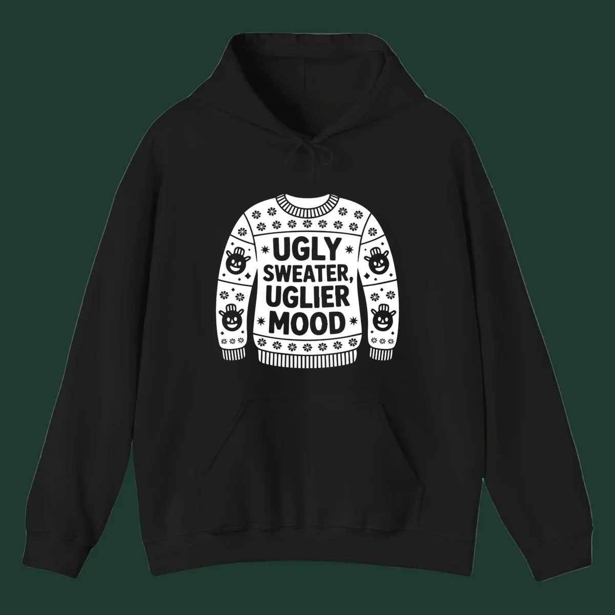 Ugly sweater graphic with text 'UGLY SWEATER, UGLIER MOOD' and snowman faces.