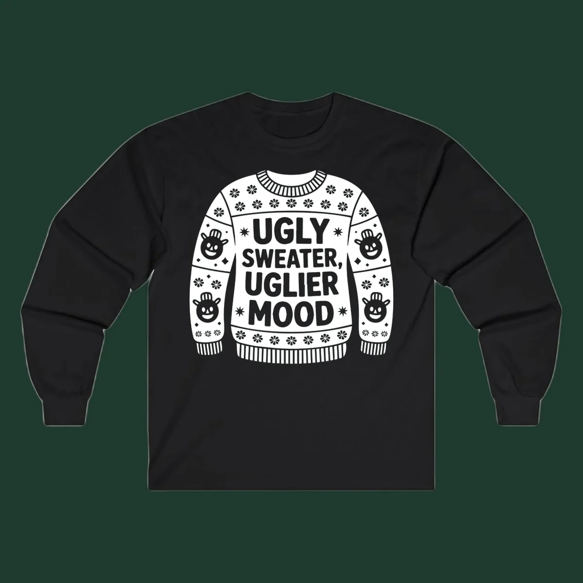 Ugly sweater graphic with text 'UGLY SWEATER, UGLIER MOOD' and snowman faces.