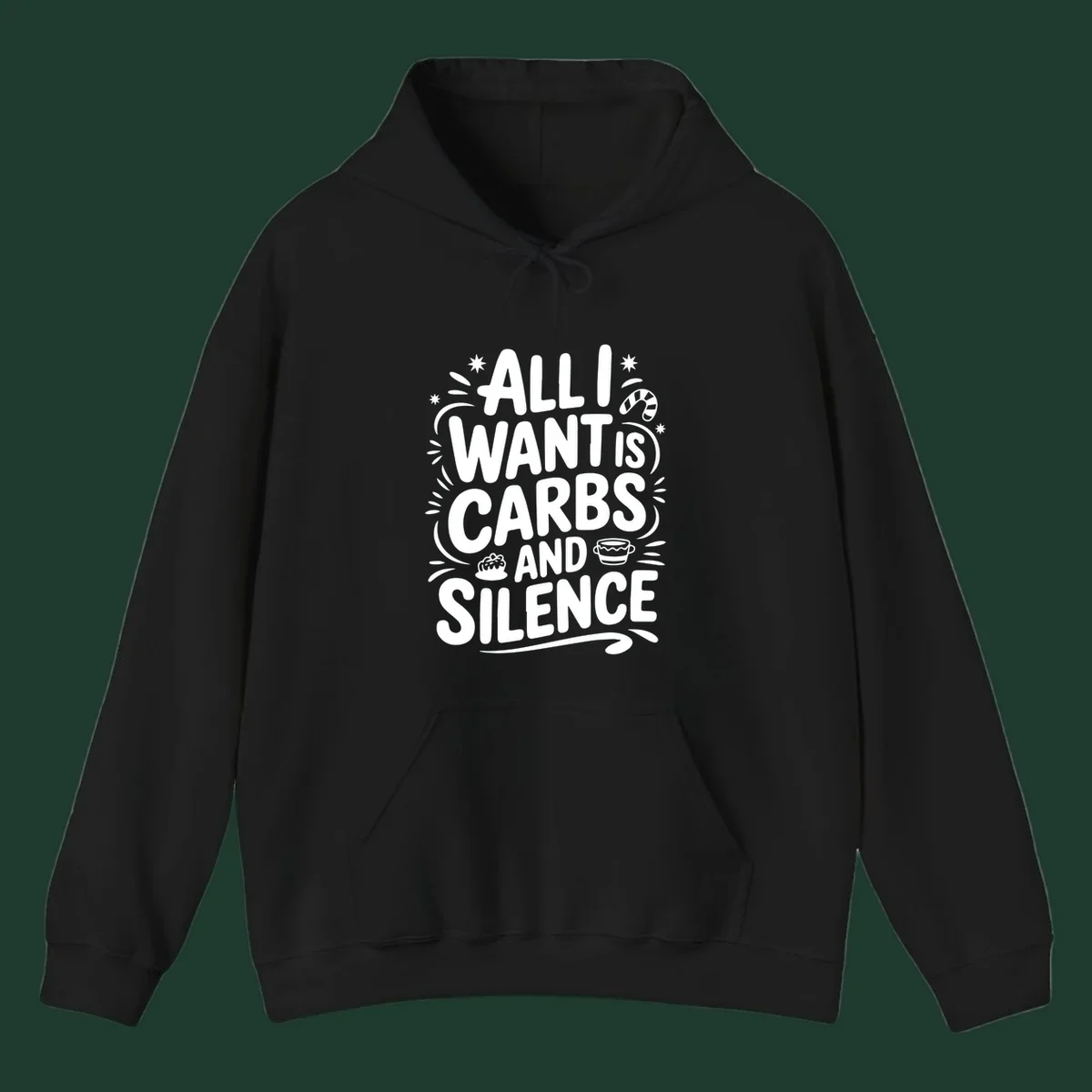 Typography design with "ALL I WANT IS CARBS AND SILENCE" and holiday accents.