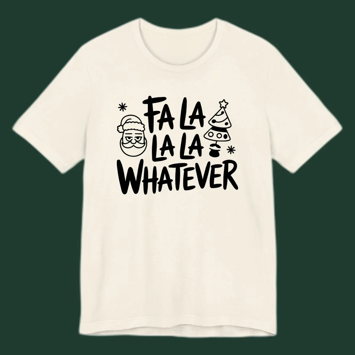 Fa la la whatever christmas graphic with santa and tree.