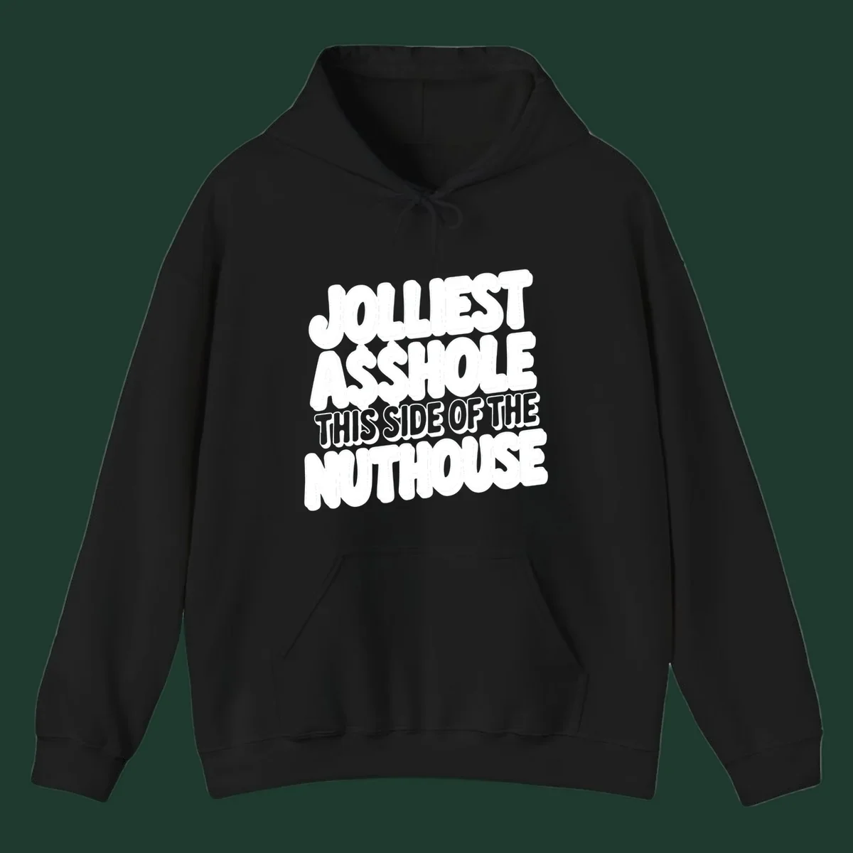 Typography design reading "Jolliest Asshole This Side Of The Nuthouse" in a bold, cartoonish font.