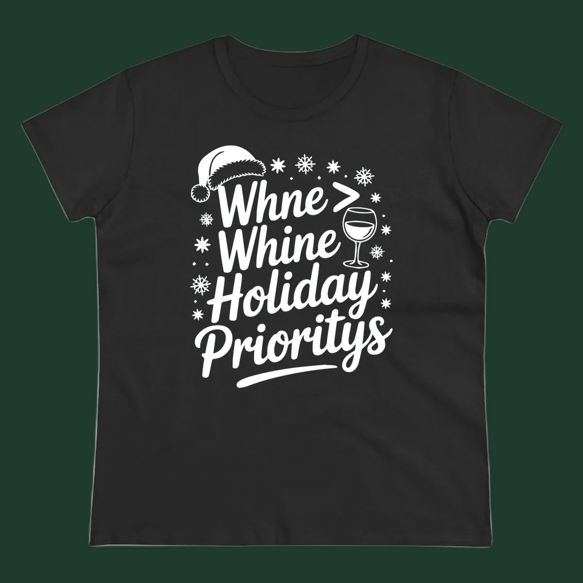 Wine Over Whine Holiday Priorities text with Santa hat, wine glass, and snowflakes.