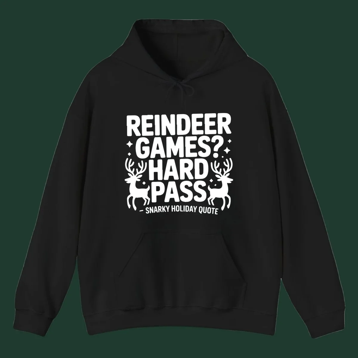 Reindeer games hard pass quote with reindeer illustrations.