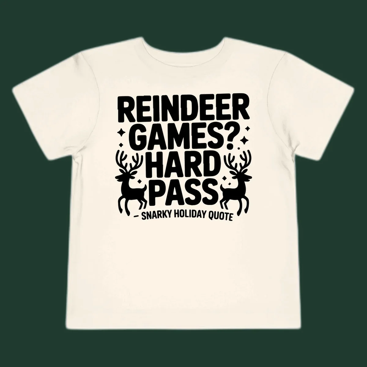 Reindeer games hard pass quote with reindeer illustrations.
