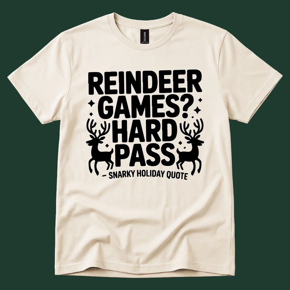 Reindeer games hard pass quote with reindeer illustrations.