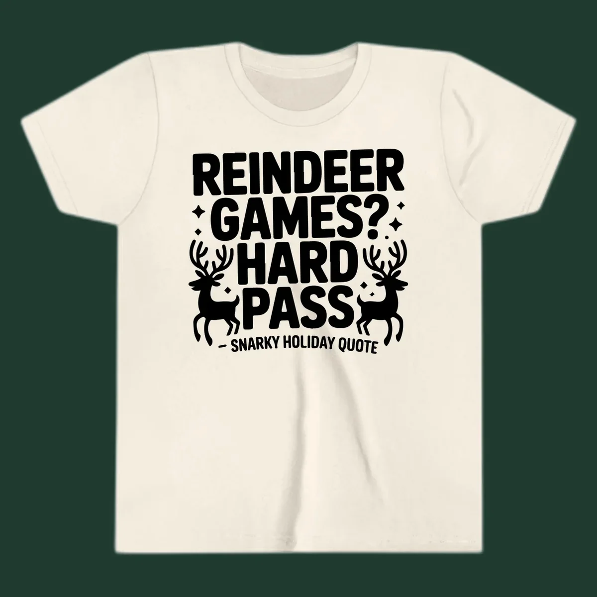 Reindeer games hard pass quote with reindeer illustrations.