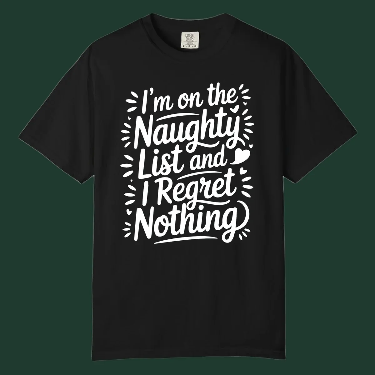 Typography design with the phrase 'I'm on the Naughty List and I Regret Nothing', featuring hand-lettered text and decorative elements.