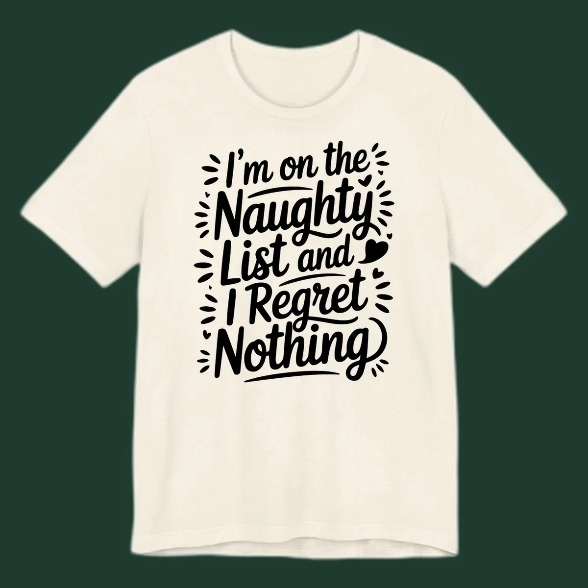 Typography design with the phrase 'I'm on the Naughty List and I Regret Nothing', featuring hand-lettered text and decorative elements.