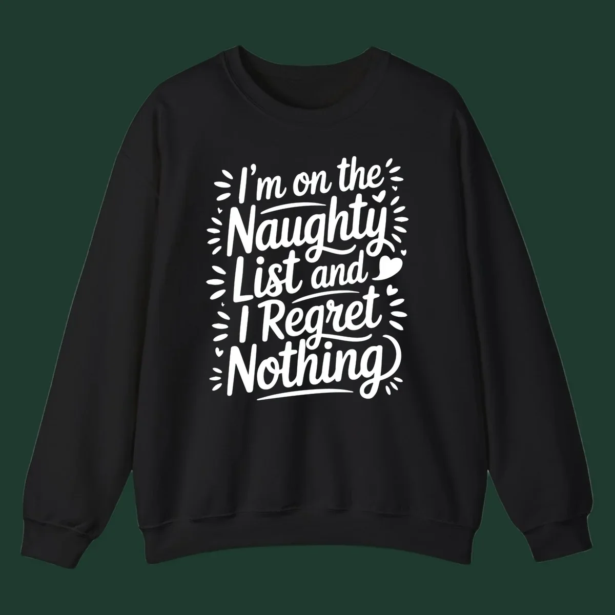 Typography design with the phrase 'I'm on the Naughty List and I Regret Nothing', featuring hand-lettered text and decorative elements.