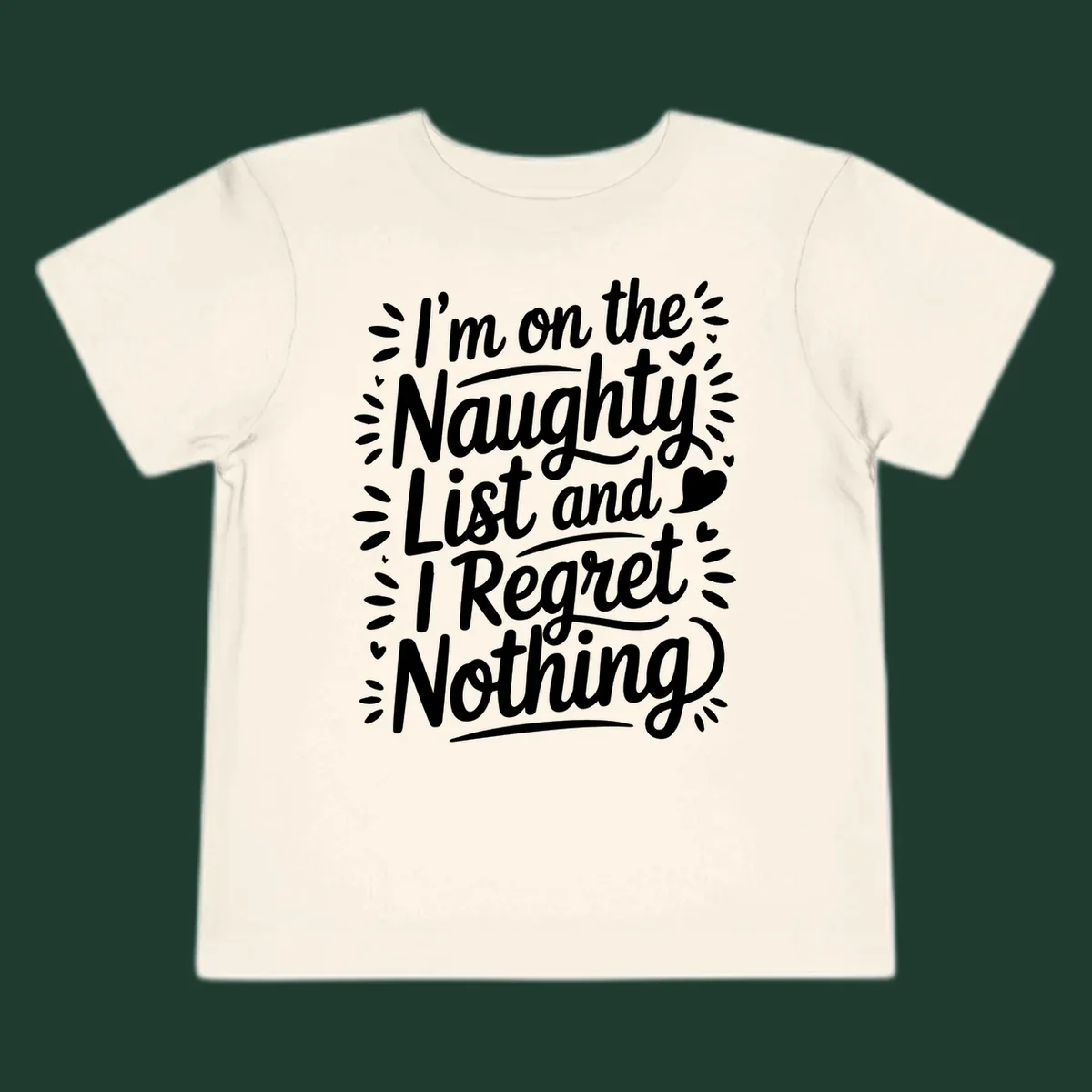 Typography design with the phrase 'I'm on the Naughty List and I Regret Nothing', featuring hand-lettered text and decorative elements.