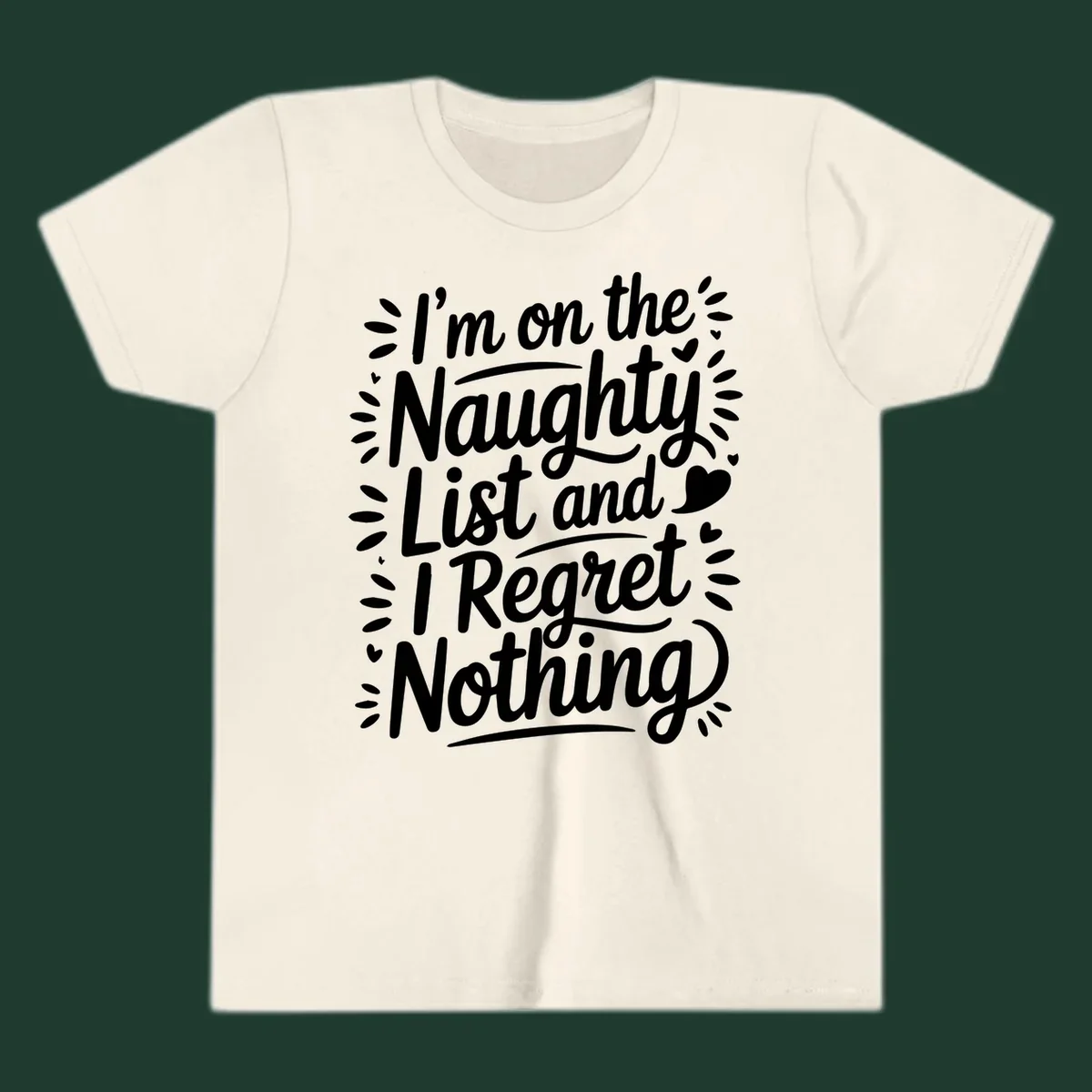 Typography design with the phrase 'I'm on the Naughty List and I Regret Nothing', featuring hand-lettered text and decorative elements.