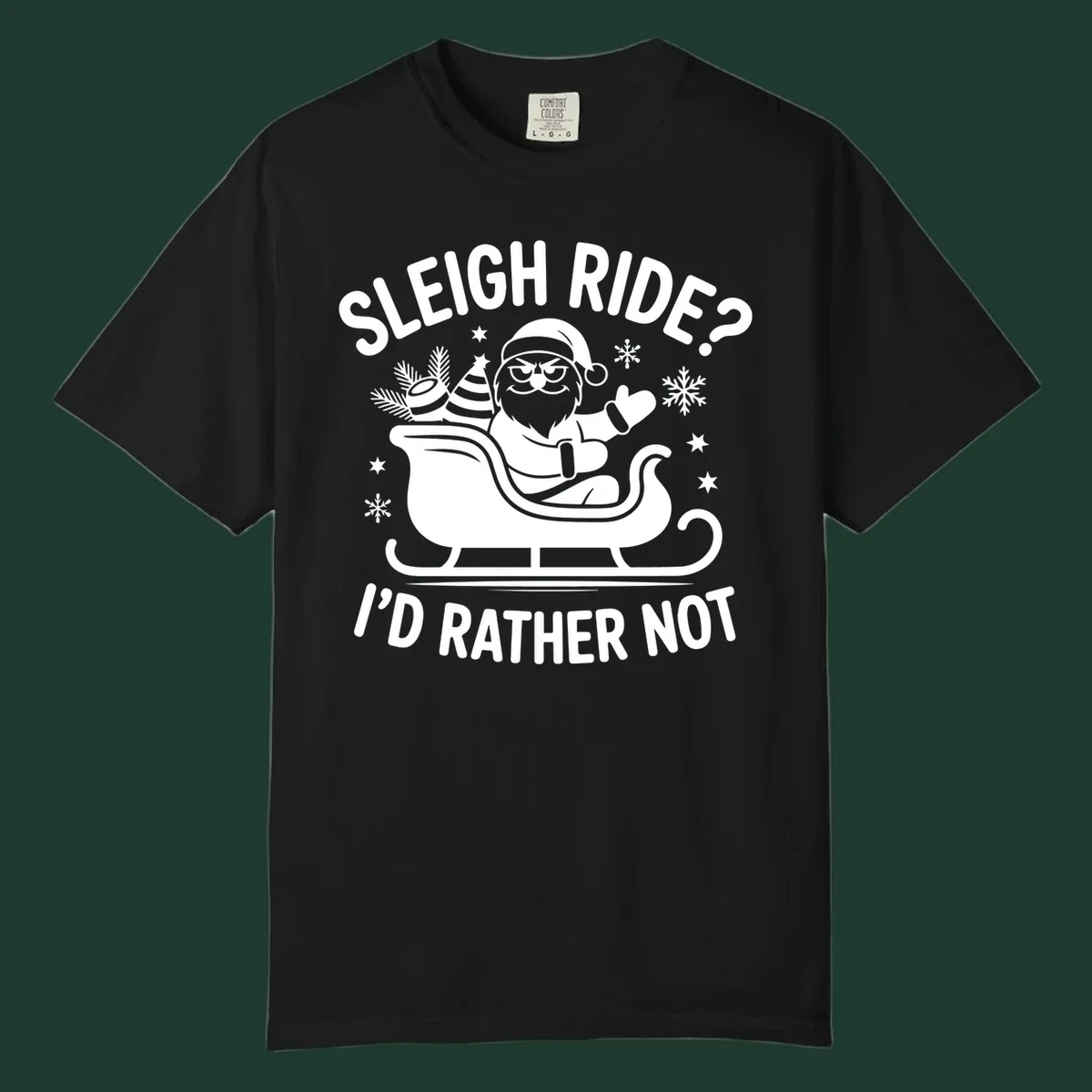 Illustration of Santa Claus in a sleigh with the text 'Sleigh Ride? I'd Rather Not', depicting a santa-sleigh-refusal.