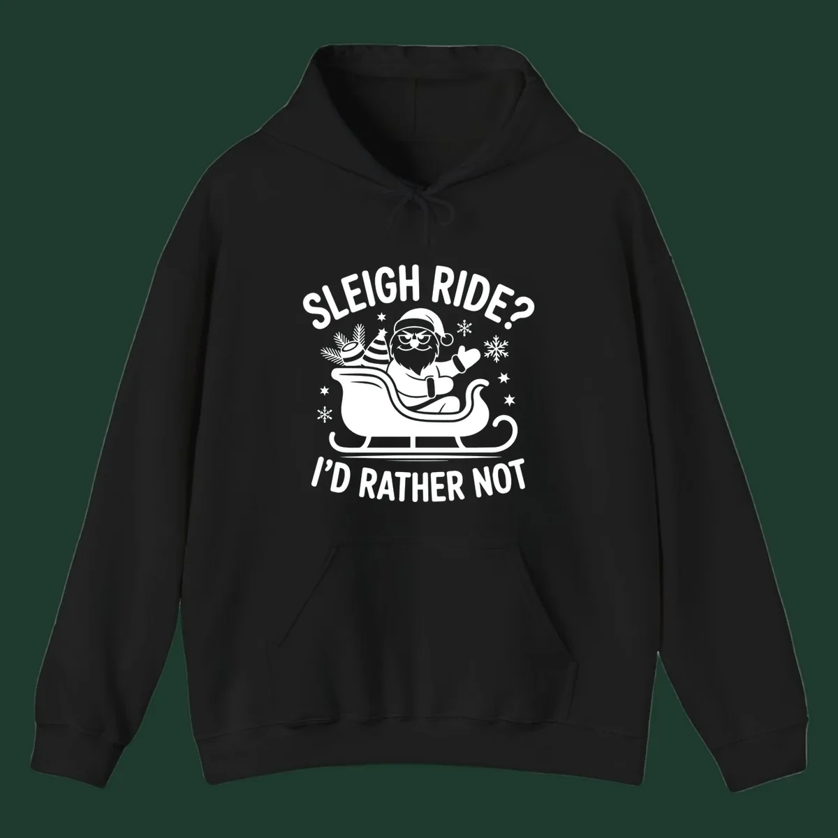 Illustration of Santa Claus in a sleigh with the text 'Sleigh Ride? I'd Rather Not', depicting a santa-sleigh-refusal.