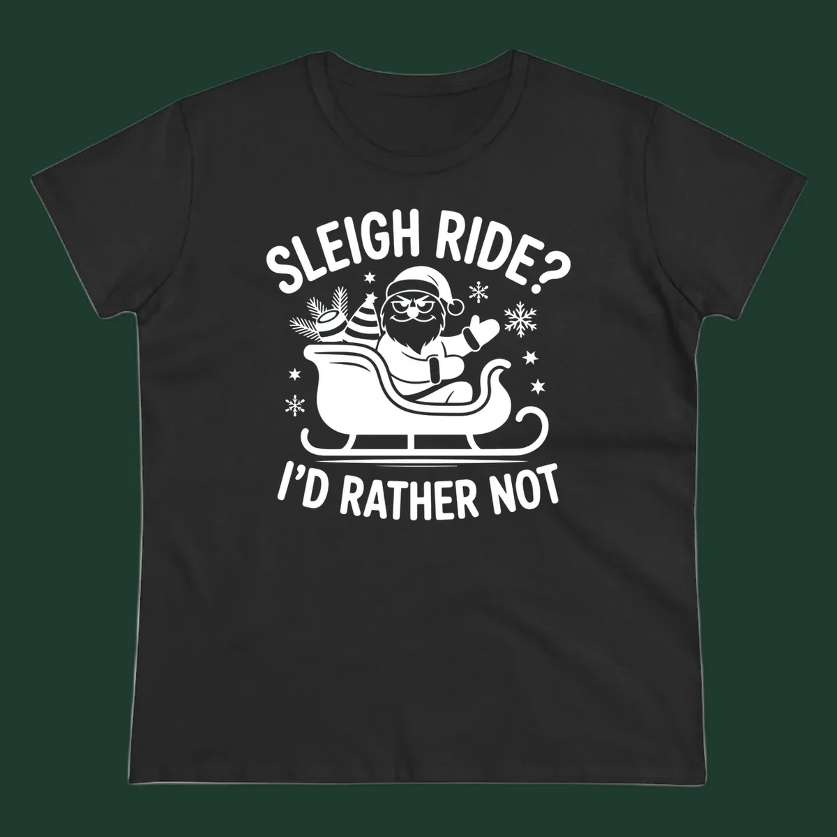 Illustration of Santa Claus in a sleigh with the text 'Sleigh Ride? I'd Rather Not', depicting a santa-sleigh-refusal.