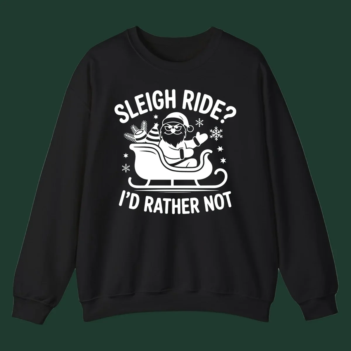 Illustration of Santa Claus in a sleigh with the text 'Sleigh Ride? I'd Rather Not', depicting a santa-sleigh-refusal.