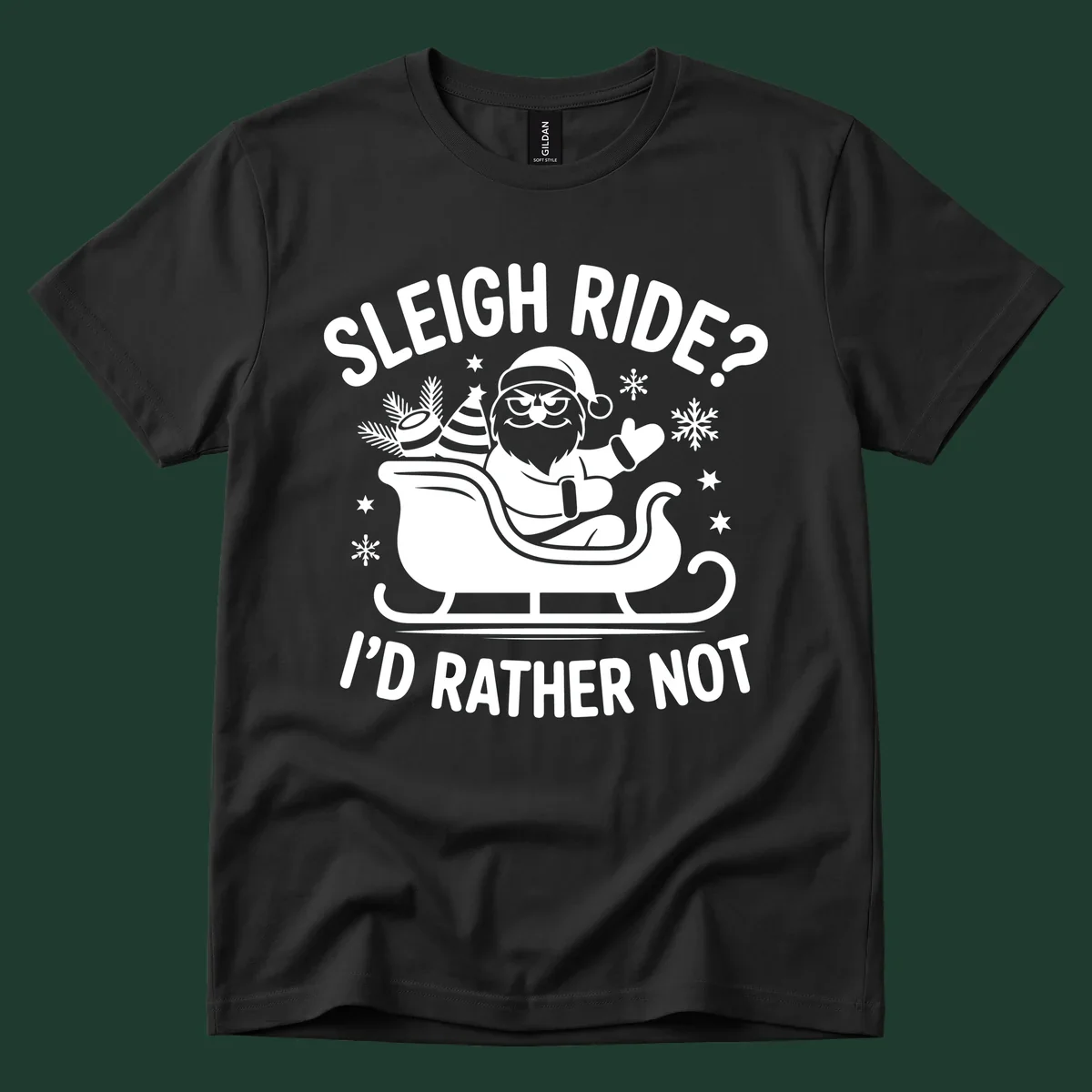 Illustration of Santa Claus in a sleigh with the text 'Sleigh Ride? I'd Rather Not', depicting a santa-sleigh-refusal.