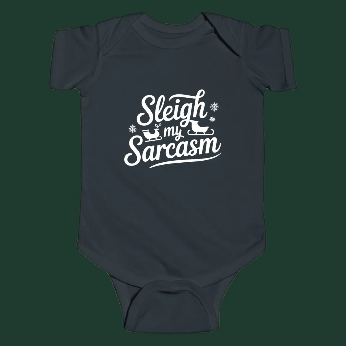 Sleigh my Sarcasm typography with sleighs and snowflakes graphic.