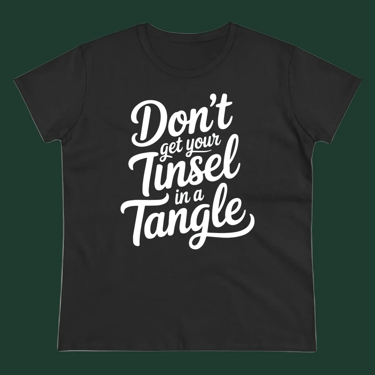 Don't Get Your Tinsel in a Tangle phrase in white script typography.