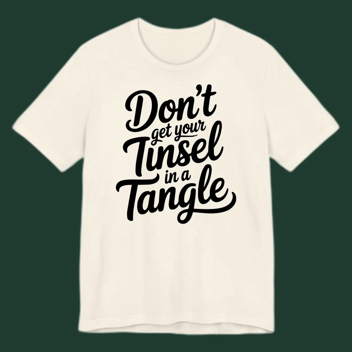 Don't Get Your Tinsel in a Tangle phrase in white script typography.