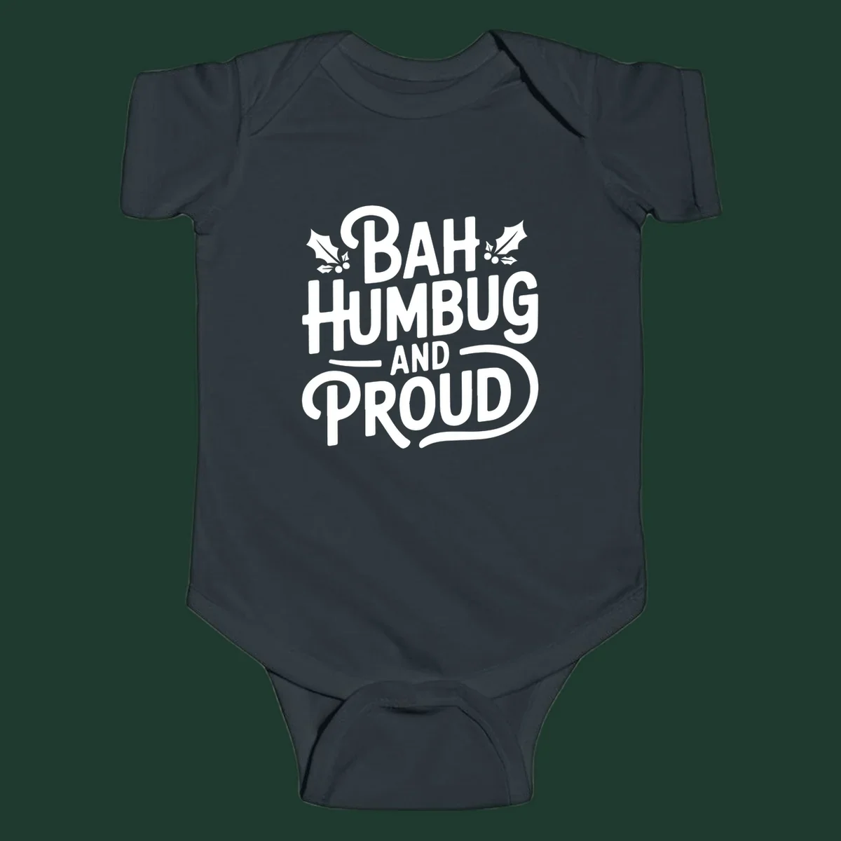 Bah humbug and proud typography design with holly leaves.