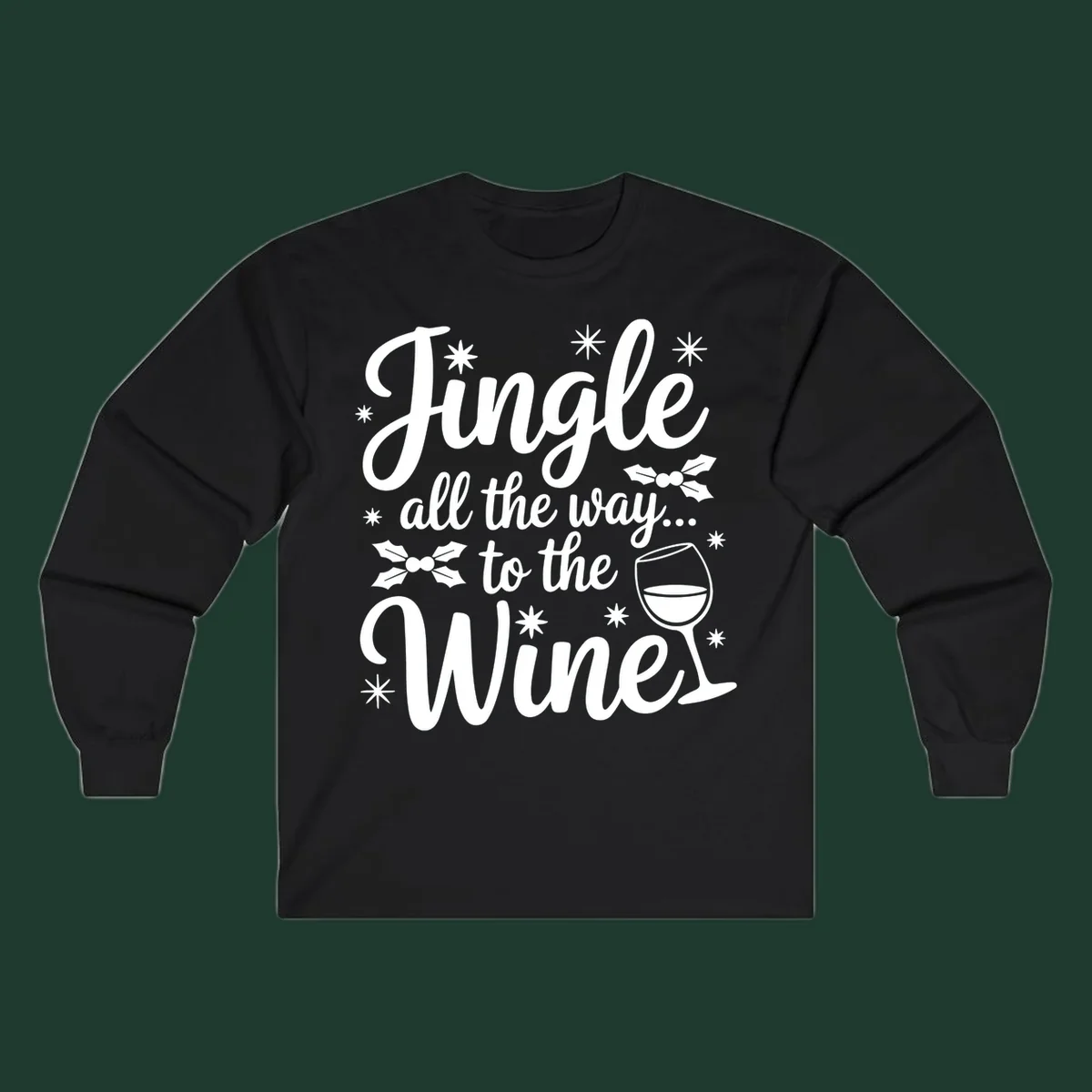 Jingle all the way to the Wines Christmas graphic with wine glass and holly.