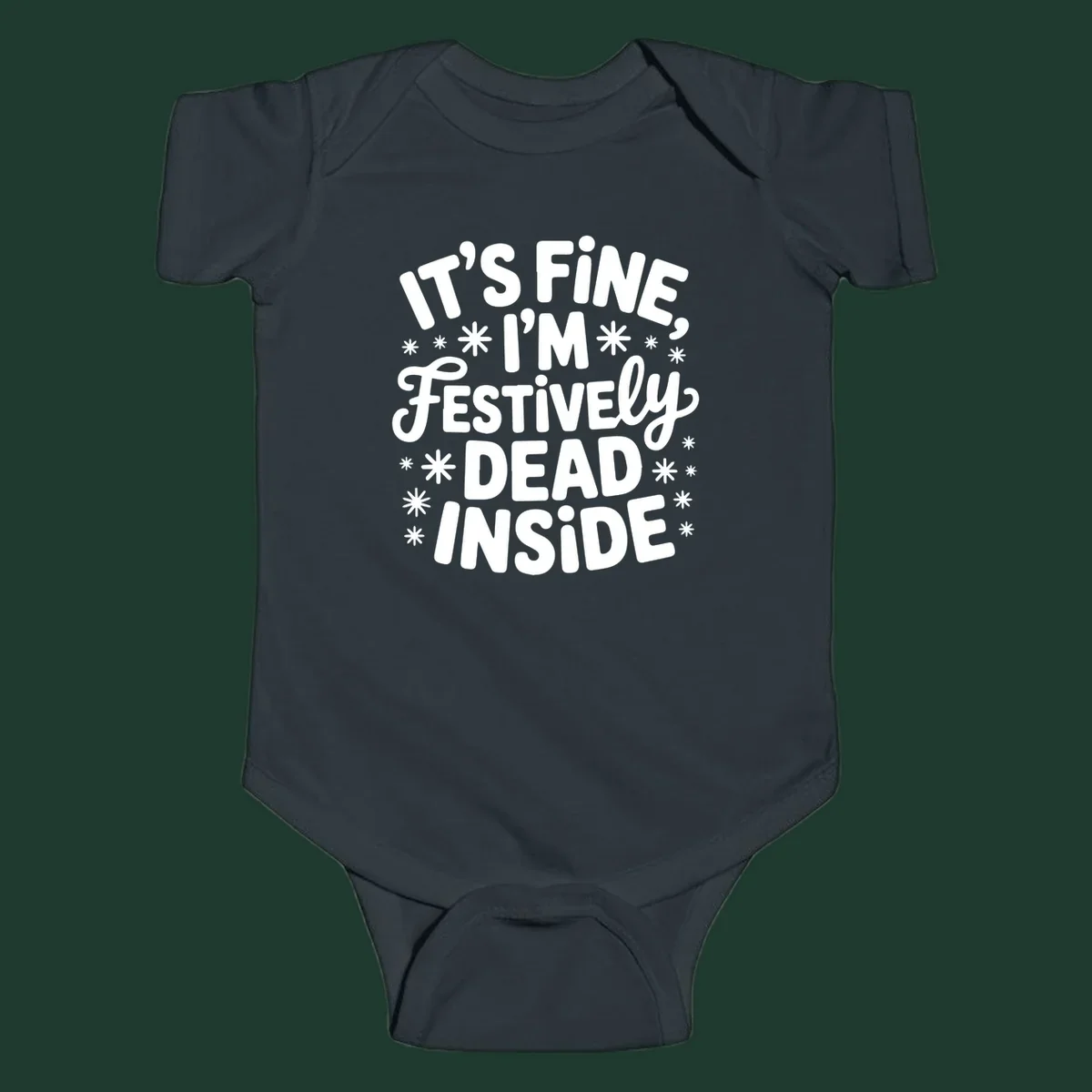 It's Fine I'm Festively Dead Inside typography design with snowflakes.
