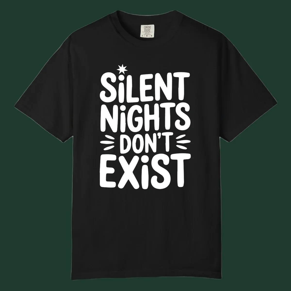 Silent Nights Don't Exist typography design with a star accent.