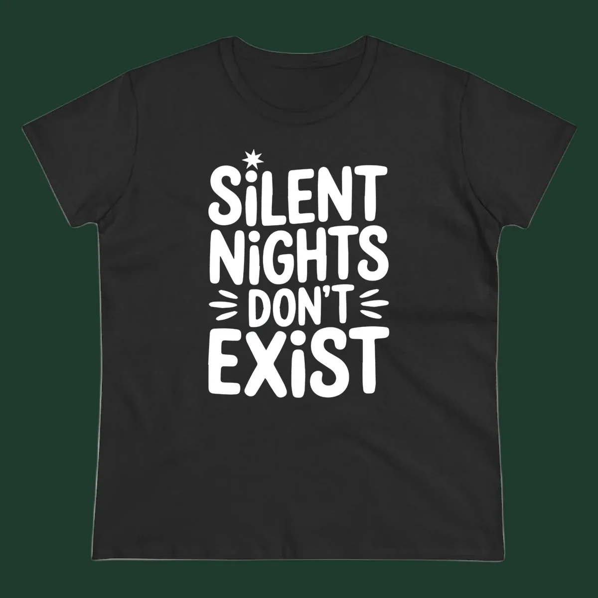Silent Nights Don't Exist typography design with a star accent.