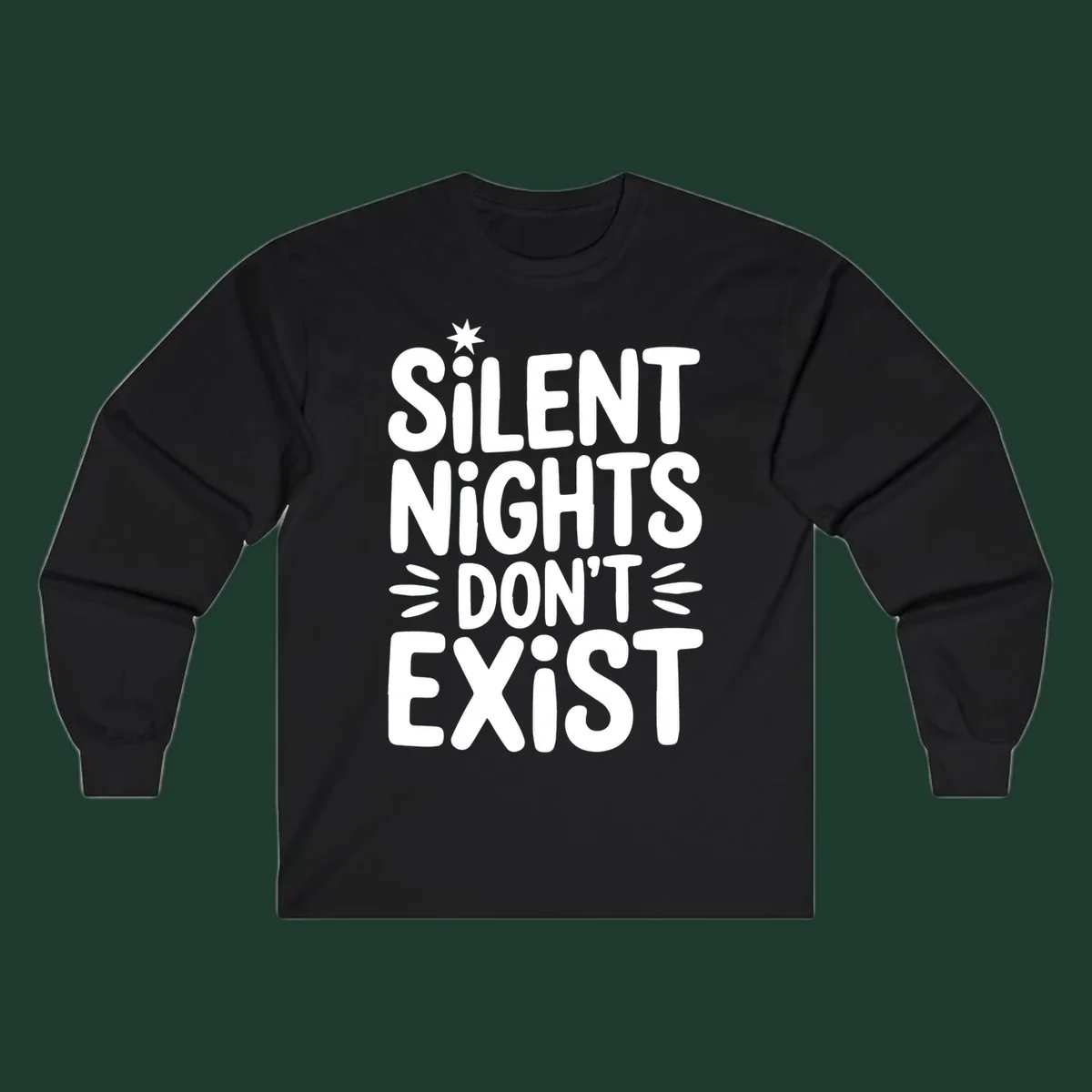 Silent Nights Don't Exist typography design with a star accent.