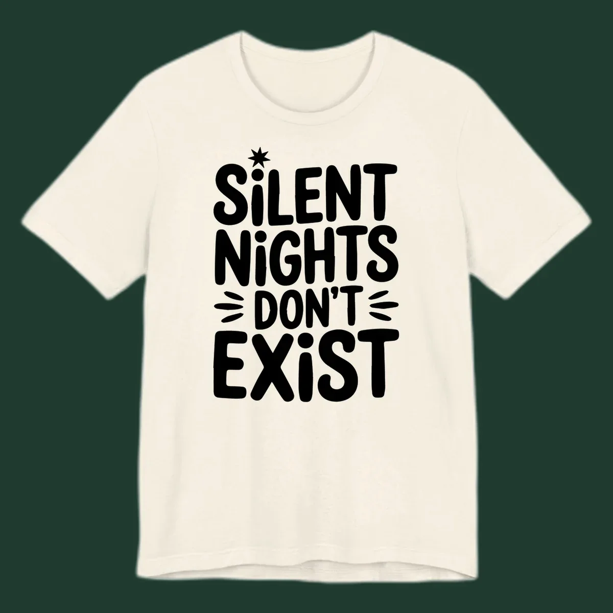 Silent Nights Don't Exist typography design with a star accent.
