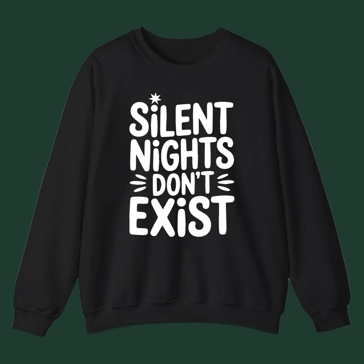Silent Nights Don't Exist typography design with a star accent.