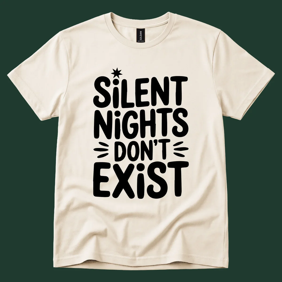 Silent Nights Don't Exist typography design with a star accent.