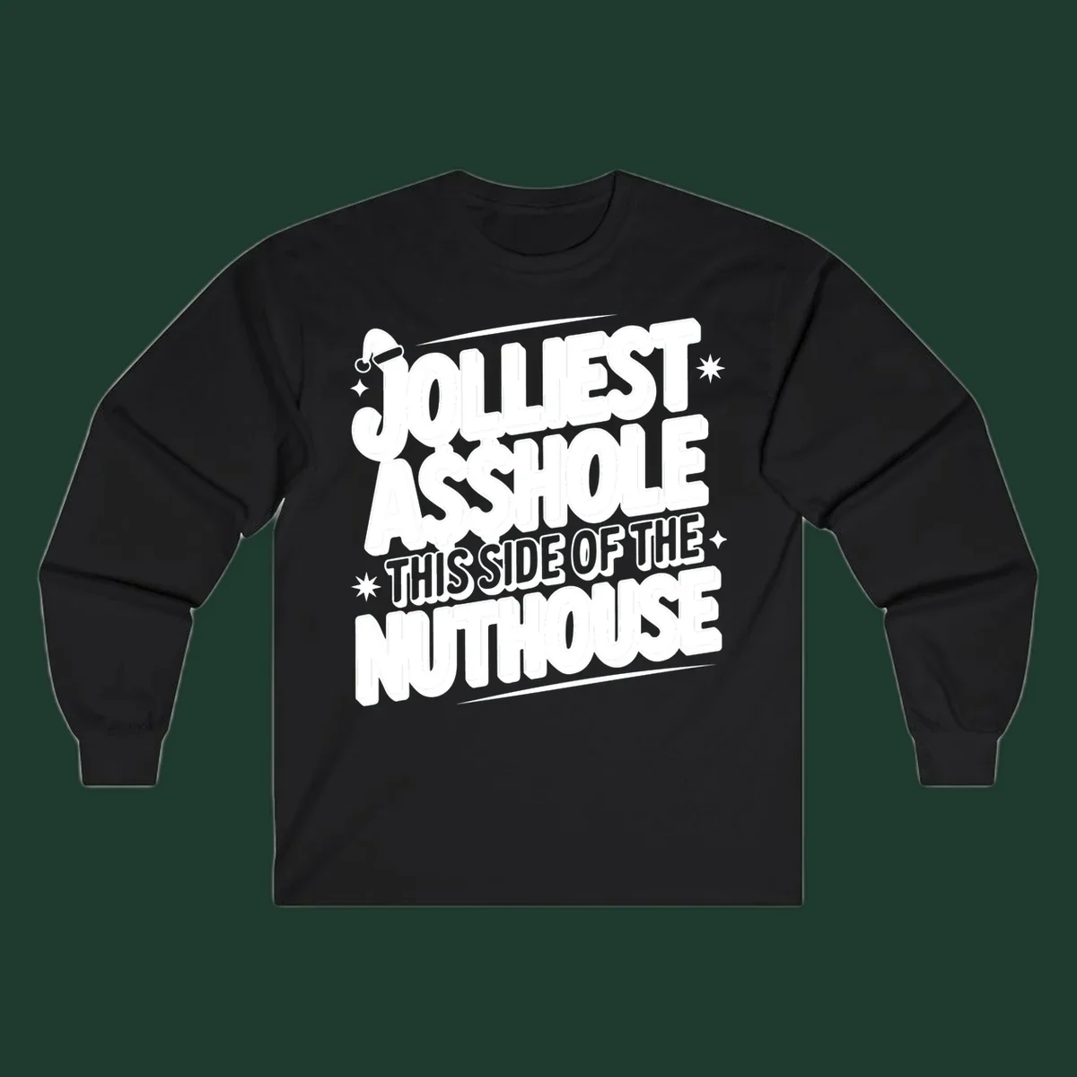 Nuthouse Christmas quote in bold retro typography with a Santa hat and stars.