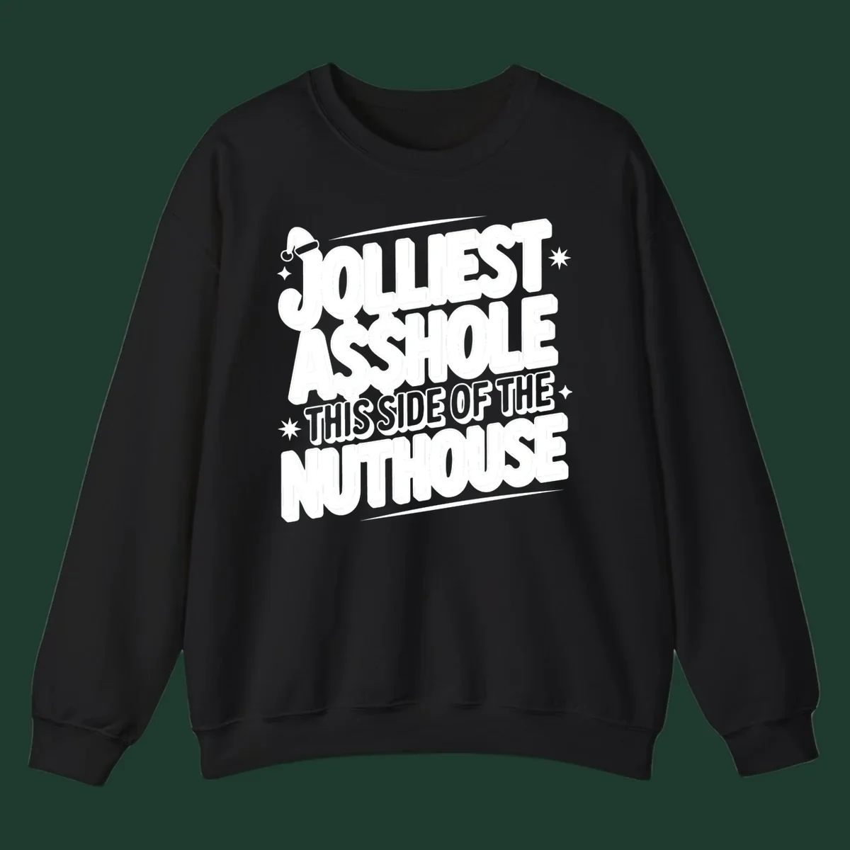 Nuthouse Christmas quote in bold retro typography with a Santa hat and stars.