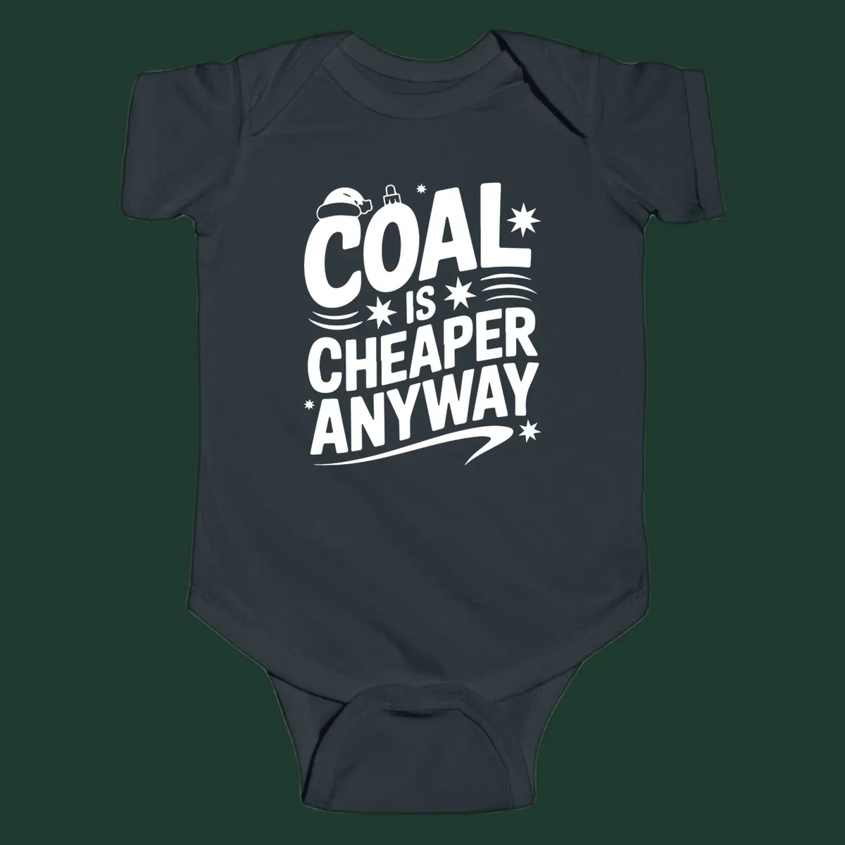 Coal is Cheaper Anyway text design with Santa hat and ornament.