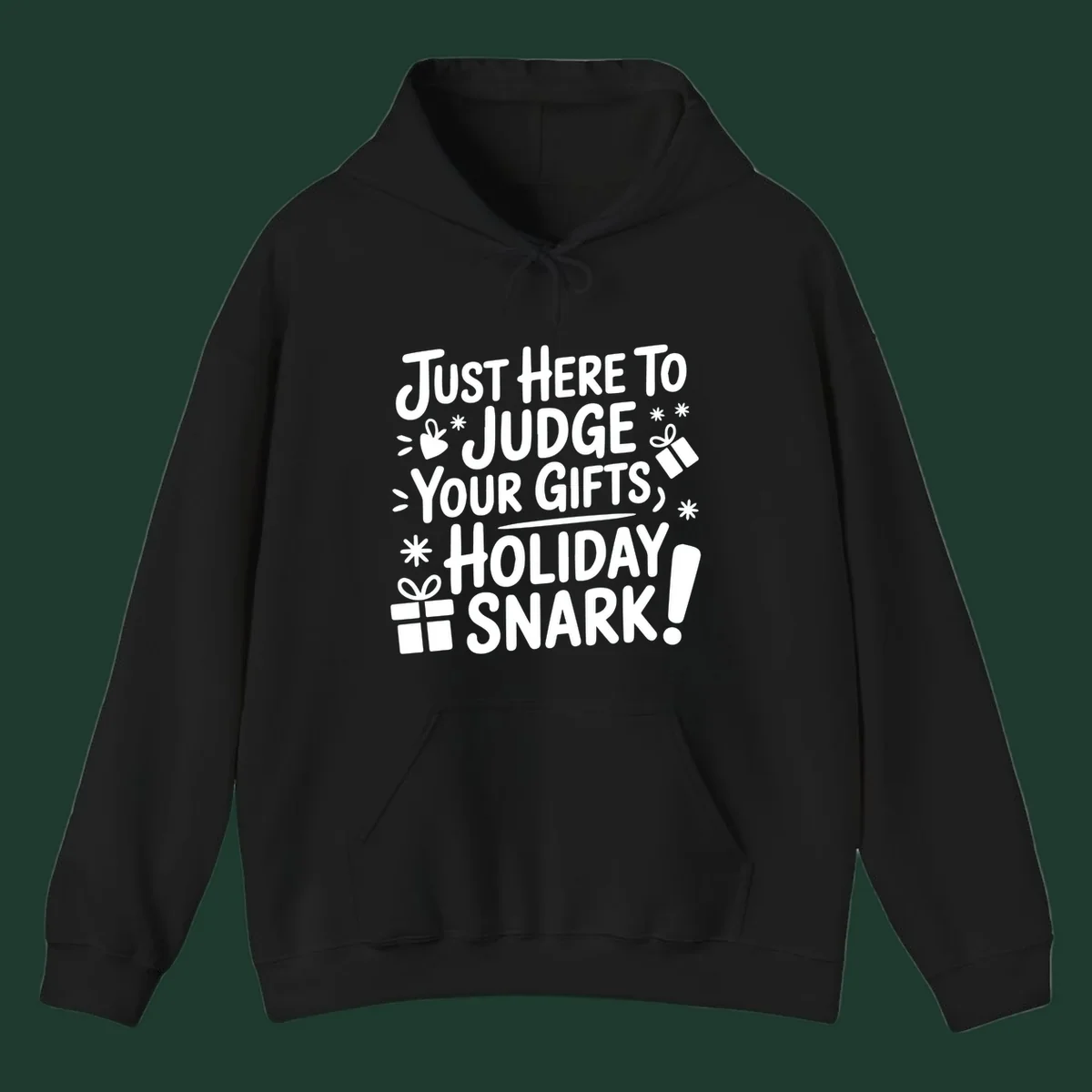 White text design with gift boxes and stars reads 'Just Here To Judge Your Gifts, Holiday Snark!'