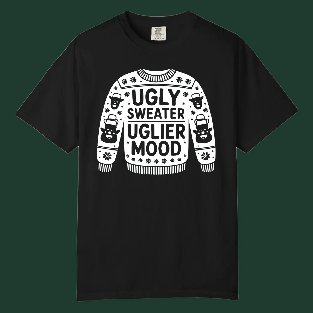 Ugly sweater uglier mood graphic with text and snowman illustrations.