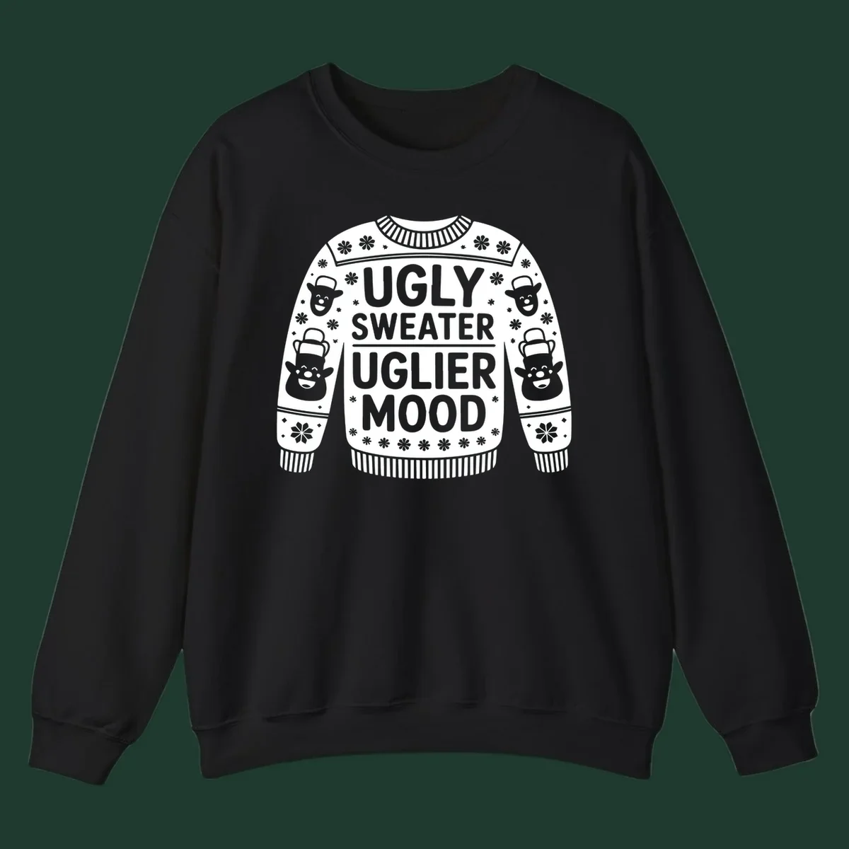 Ugly sweater uglier mood graphic with text and snowman illustrations.