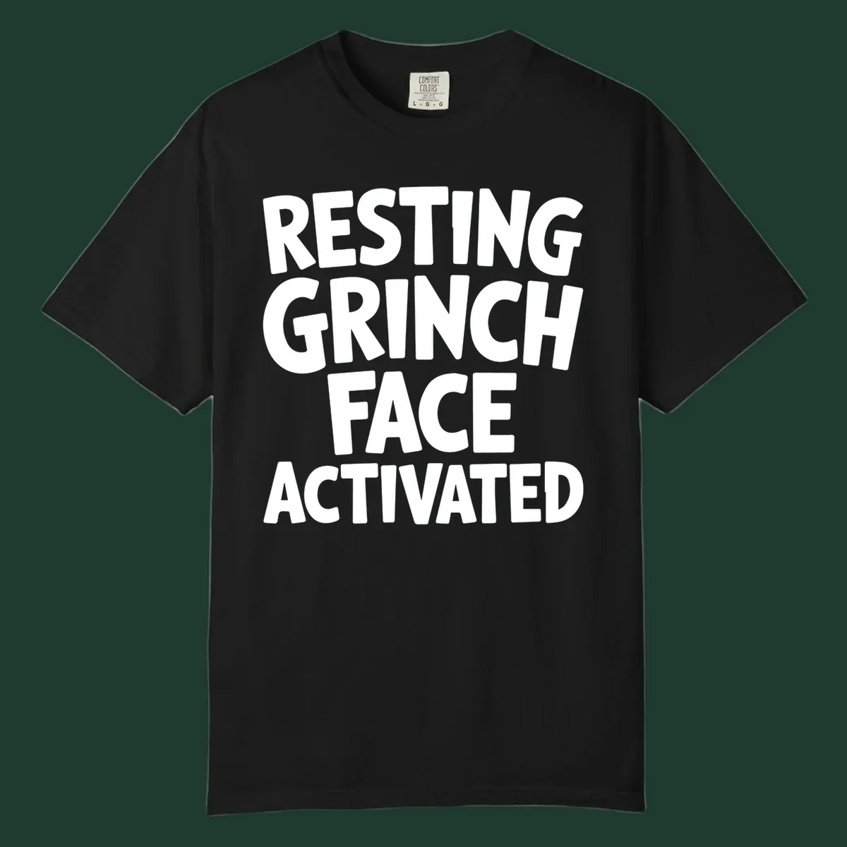 Resting Grinch Face Activated typography design. White block letters on black background.