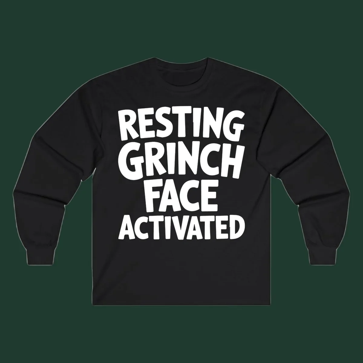 Resting Grinch Face Activated typography design. White block letters on black background.