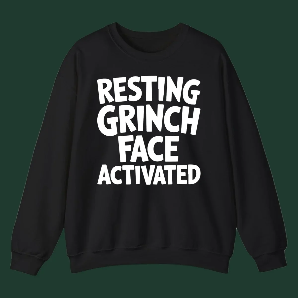 Resting Grinch Face Activated typography design. White block letters on black background.