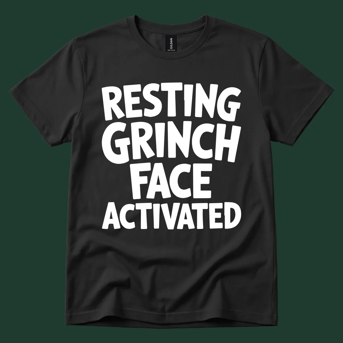 Resting Grinch Face Activated typography design. White block letters on black background.