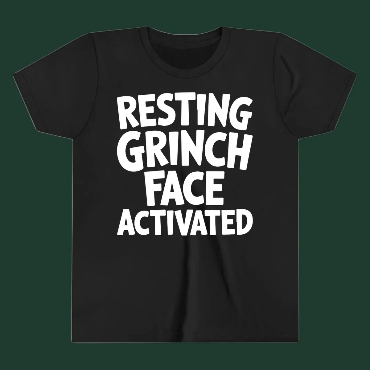 Resting Grinch Face Activated typography design. White block letters on black background.