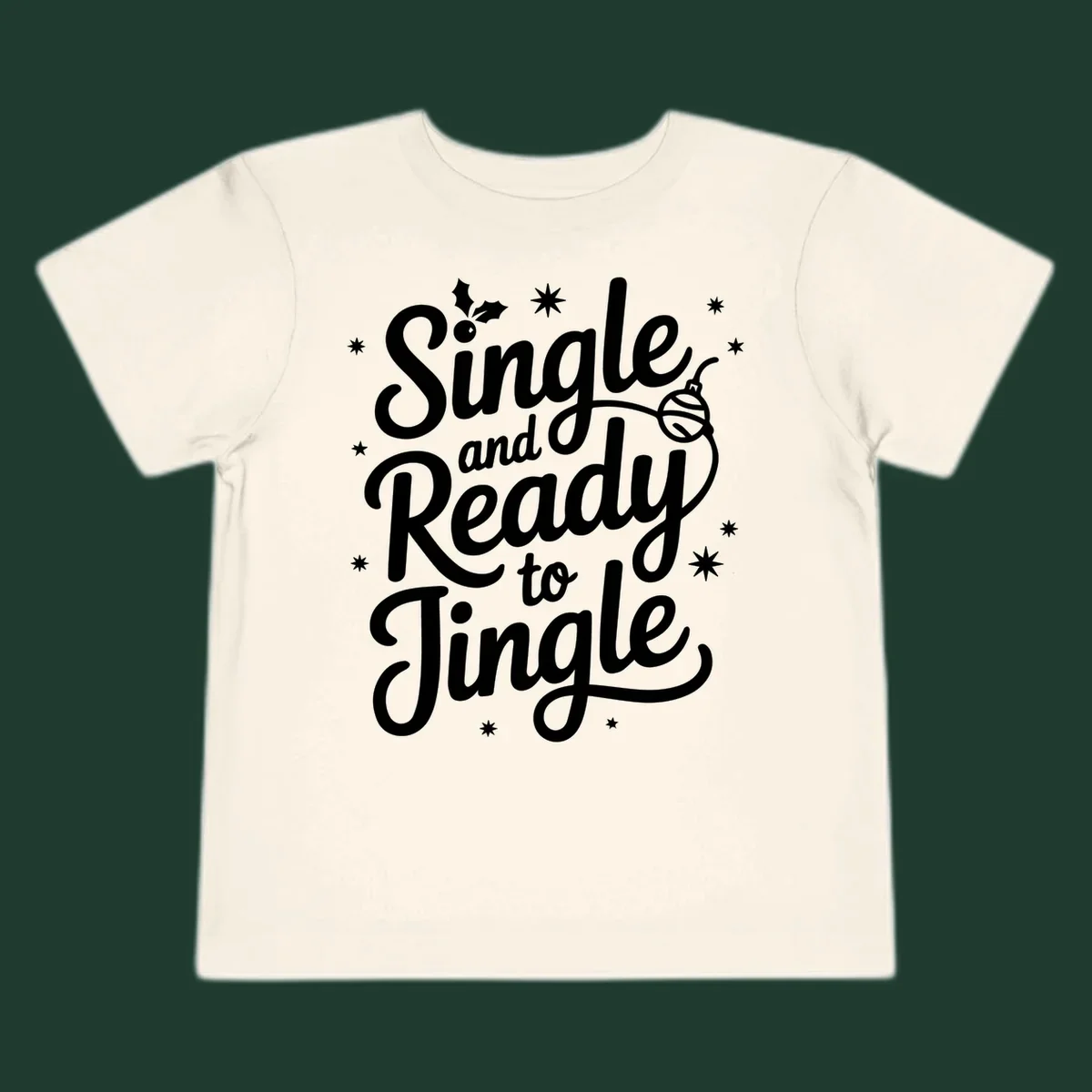 Single and ready to jingle phrase with holly and stars.