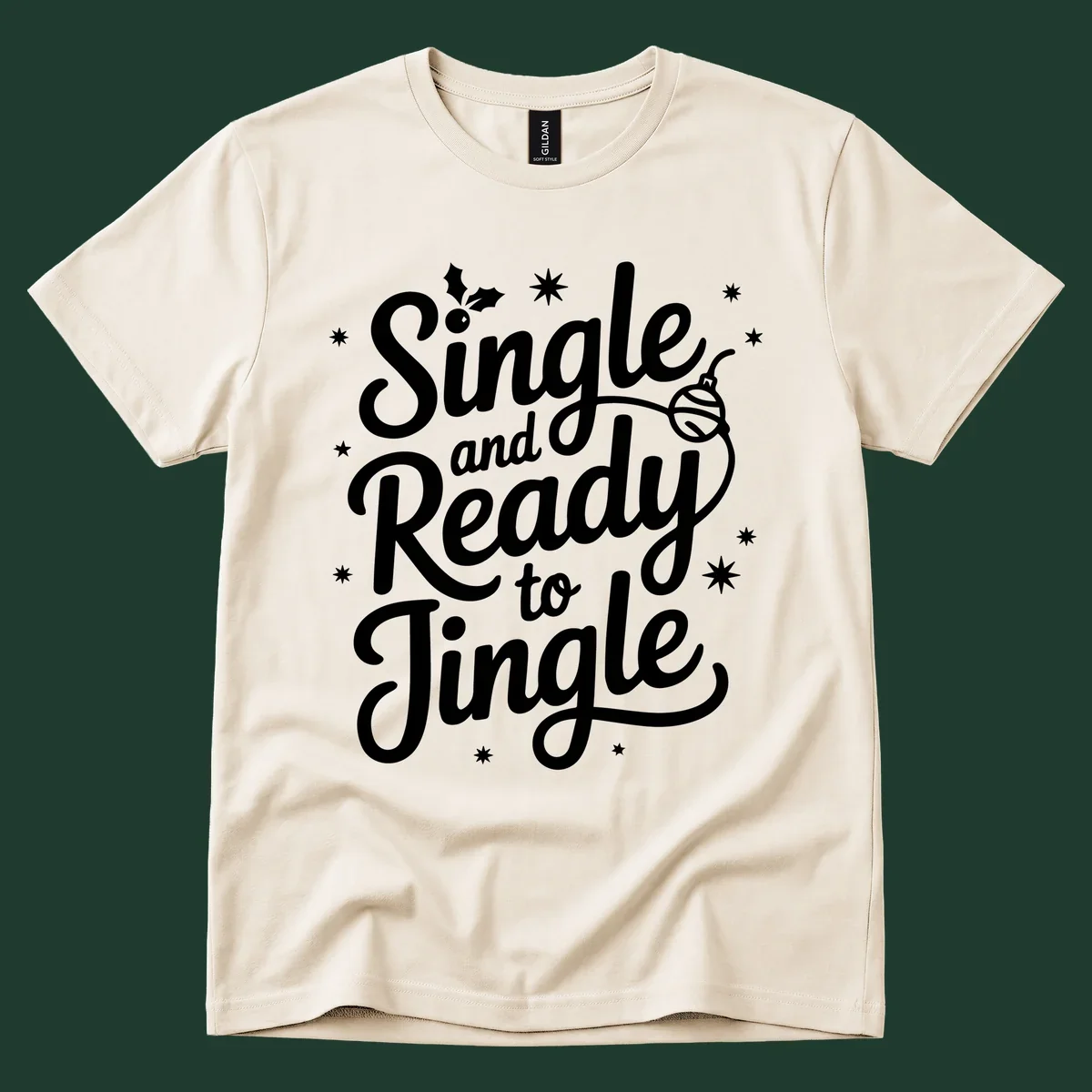Single and ready to jingle phrase with holly and stars.