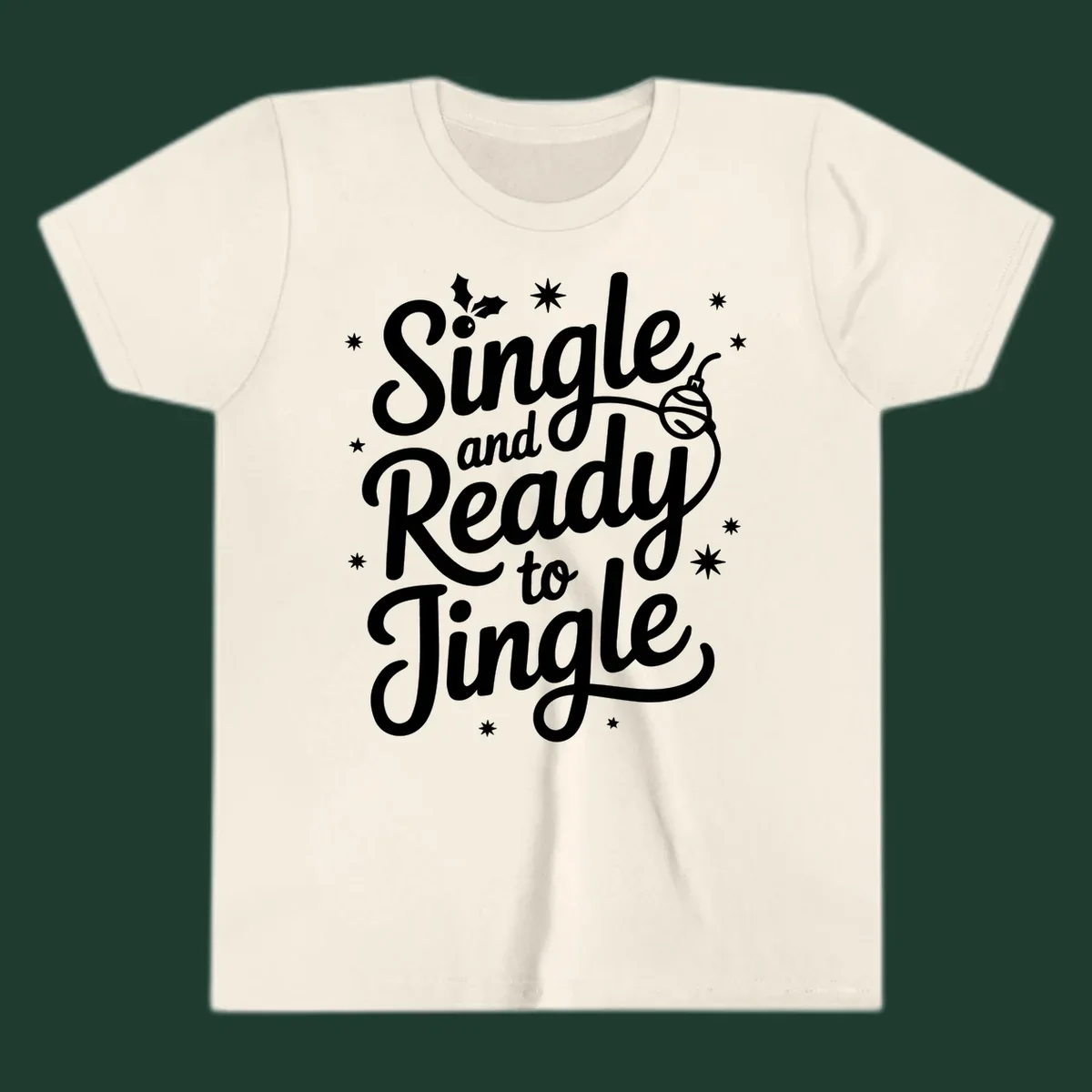 Single and ready to jingle phrase with holly and stars.